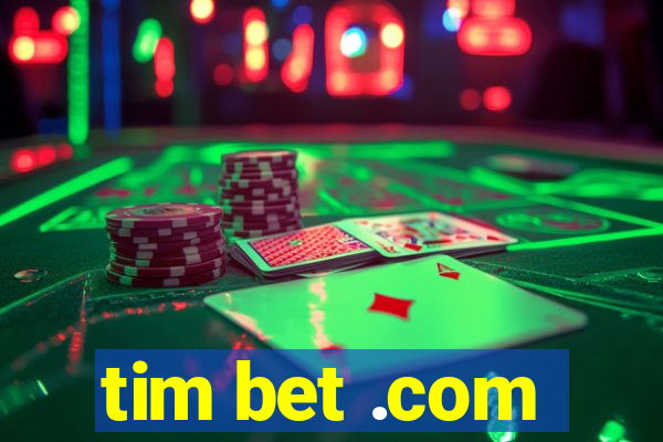 tim bet .com